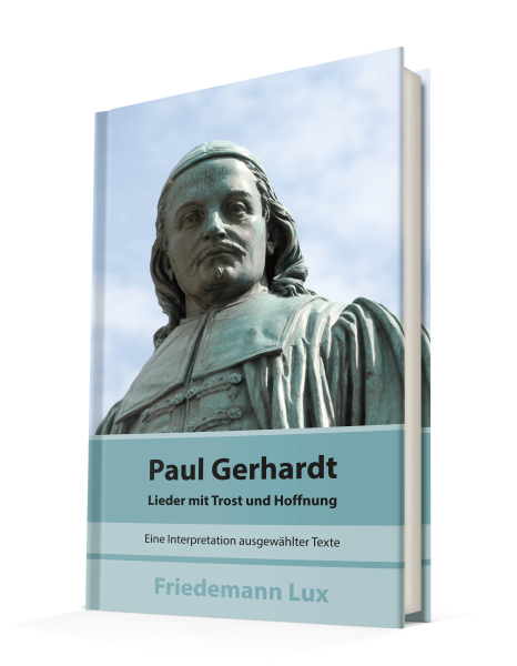 Paul Gerhardt - Lieder mit Trost und Hoffnung