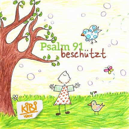 beschützt - Psalm 91